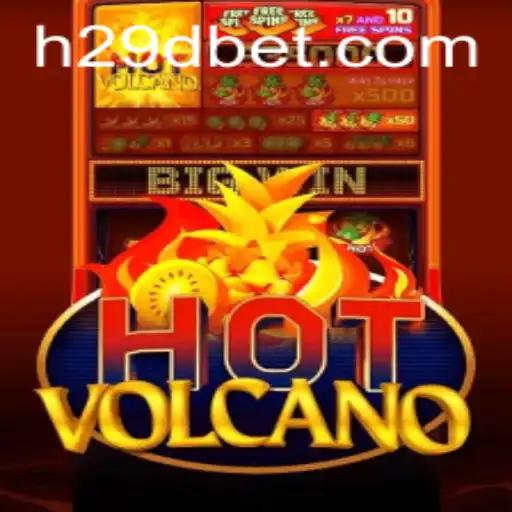 Explorando o Jogo HotVolcano disponível na Plataforma 29DBet
